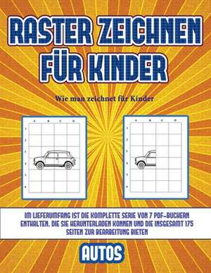 Wie man zeichnet für Kinder (Raster zeichnen für Kinder - Autos) de James Manning