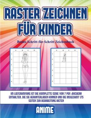 Bestes Schritt-für-Schritt Zeichenbuch (Raster zeichnen für Kinder - Anime) de James Manning