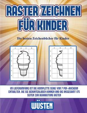 Die besten Zeichenbücher für Kinder (Raster zeichnen für Kinder - Wüsten) de James Manning