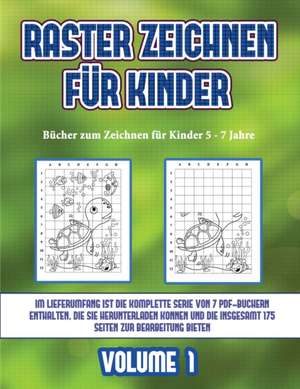 Bücher zum Zeichnen für Kinder 5 - 7 Jahre (Raster zeichnen für Kinder - Volume 1) de James Manning