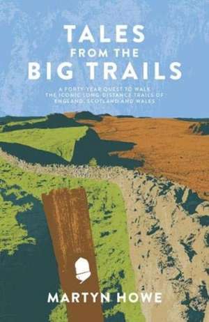 Tales from the Big Trails de Martyn Howe