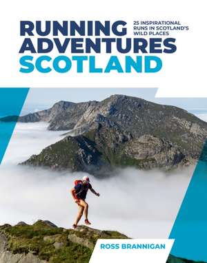 Running Adventures Scotland de Ross Brannigan