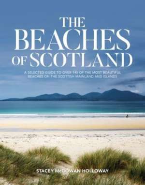 The Beaches of Scotland de Stacey McGowan Holloway