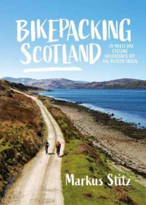 Bikepacking Scotland de Markus Stitz