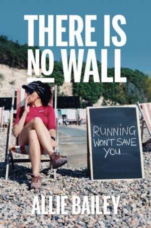 There is No Wall de Allie Bailey