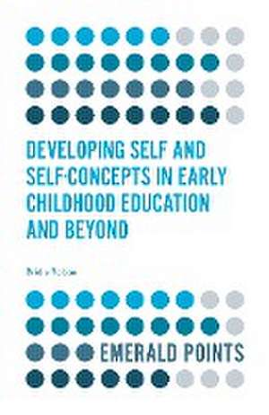 Developing Self and Self–Concepts in Early Childhood Education and Beyond de Bridie Raban