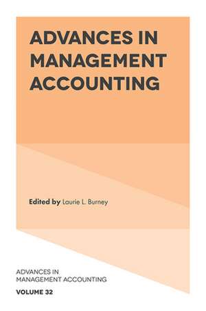 Advances in Management Accounting de Laurie L. Burney