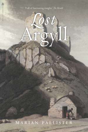 Lost Argyll de Marian Pallister