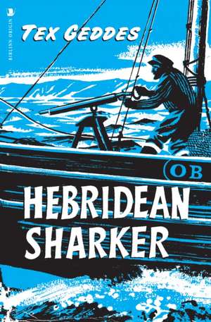 Hebridean Sharker de Tex Geddes