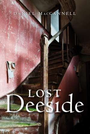 Lost Deeside de Daniel Maccannell