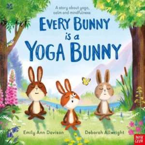 National Trust: Every Bunny is a Yoga Bunny de Emily Ann Davison