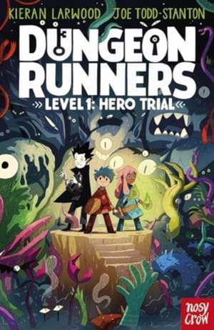 Dungeon Runners: Hero Trial de Kieran Larwood