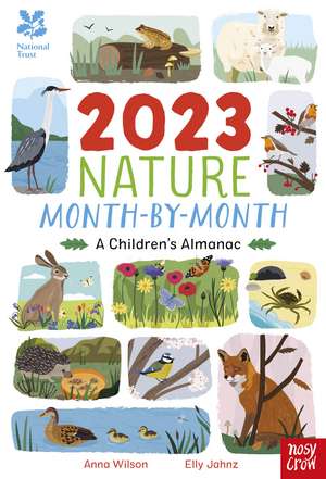 National Trust: 2023 Nature Month-By-Month: A Children's Almanac de Anna Wilson