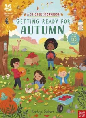 National Trust: Getting Ready for Autumn, A Sticker Storybook de Kathryn Selbert