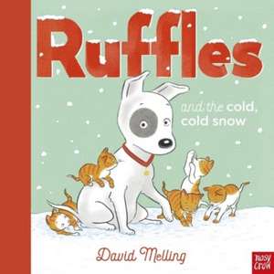 Ruffles and the Cold, Cold Snow de David Melling