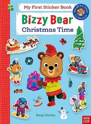 Bizzy Bear: My First Sticker Book: Christmas Time de Benji Davies