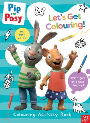 Pip and Posy de Nosy Crow Ltd