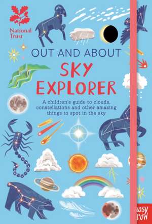 National Trust: Out and About Sky Explorer: A children's guide to clouds, constellations and other amazing things to spot in the sky de Elizabeth Jenner