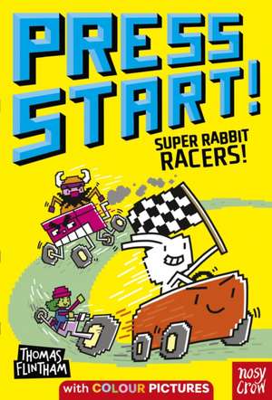 Press Start! Super Rabbit Racers! de Thomas Flintham