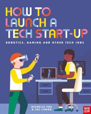 How to Launch a Tech Start-Up de Michelle You