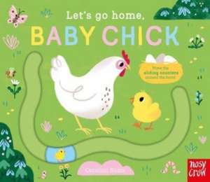 Let's Go Home, Baby Chick de Carolina Buzio