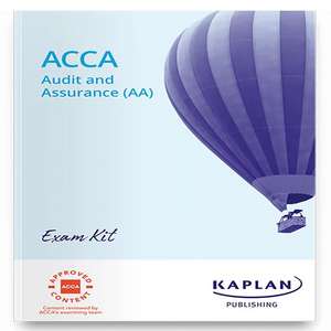 AUDIT AND ASSURANCE - EXAM KIT de KAPLAN