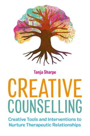 Creative Counselling de Tanja Sharpe