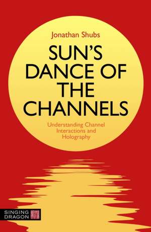 Sun's Dance of the Channels de Jonathan Shubs