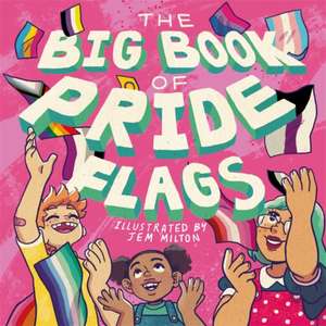 The Big Book of Pride Flags de Jessica Kingsley