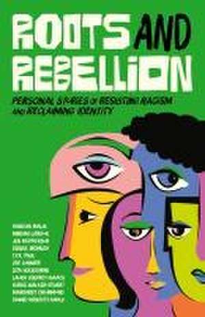 Roots and Rebellion de Various Authors