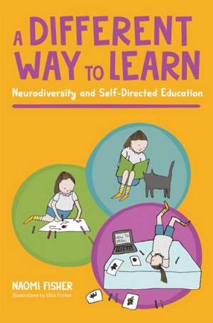 A Different Way to Learn de Naomi Fisher