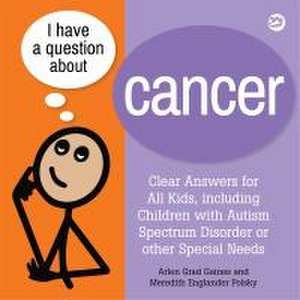 I Have a Question about Cancer de Arlen Grad Gaines