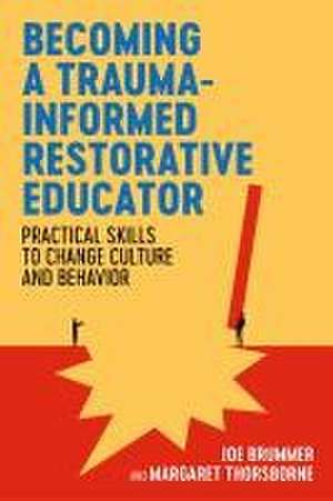 Becoming a Trauma-informed Restorative Educator de Joe Brummer