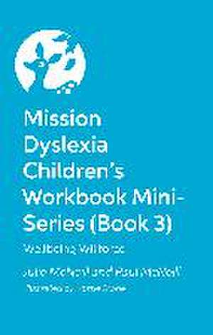 Mission Dyslexia Children's Workbook Mini-Series (Book 3) de Julie McNeill