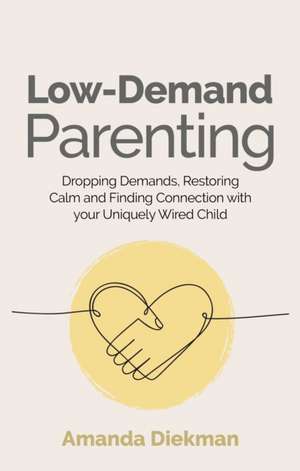 Low-Demand Parenting de Amanda Diekman