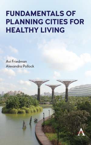 Fundamentals of Planning Cities for Healthy Living de Alexandra Pollock