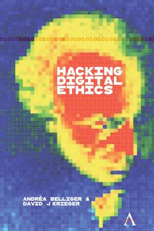 Hacking Digital Ethics de David J Krieger