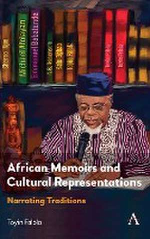 African Memoirs and Cultural Representations de Toyin Falola