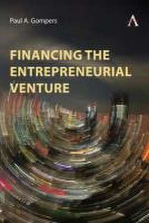 Financing the Entrepreneurial Venture de Paul A. Gompers