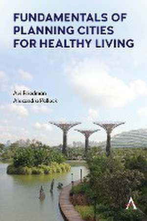 Fundamentals of Planning Cities for Healthy Living de Avi Friedman