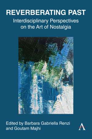 Reverberating Past de Barbara Gabriella Renzi