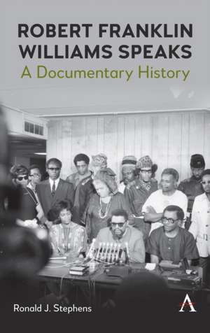 Robert Franklin Williams Speaks de Ronald J. Stephens
