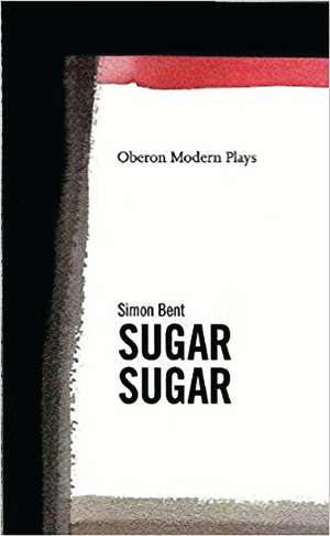 Sugar, Sugar de Simon Bent