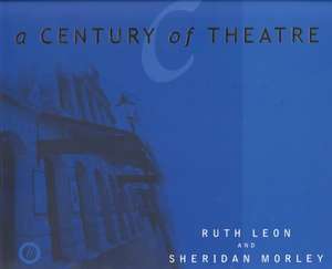 A Century of Theatre de Sheridan Morley