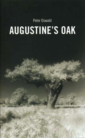 Augustine's Oak de Peter Oswald