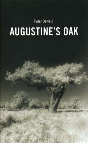 Augustine (TM)s Oak de Peter Oswald