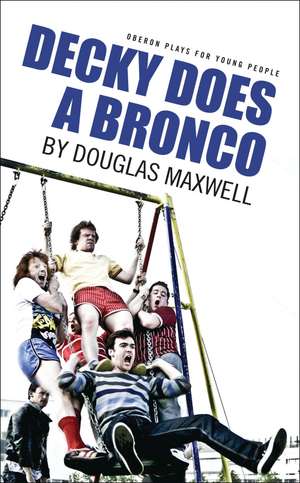 Decky Does A Bronco de Douglas Maxwell