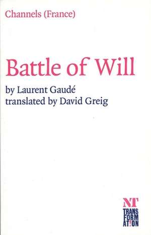 Battle of Will de Laurent Gaude