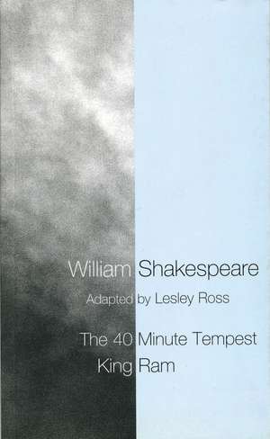 The 40 Minute Tempest/King Ram de Lesley Ross