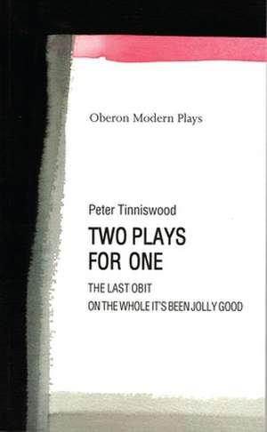 Two Plays for One de Peter Tinniswood